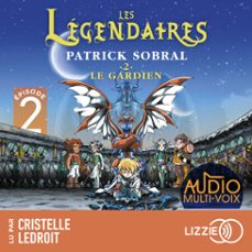 les legendaires - le gardien - tome 2 - episode 2 (audiolibro)-patrick sobral-9791036648861
