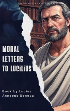 moral letters to lucilius (ebook)-lucius annaeus seneca-zenith maple leaf press-9791070121061