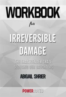 workbook on irreversible damage: the transgender craze seducing our daughters by abigail shrier (fun facts &amp; trivia tidbits) (ebook)-9791221322361