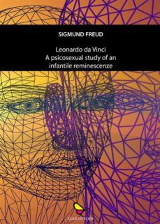 leonardoda vinci a psychosexual study of an infantile reminescence (ebook)-sigmund freud-9791222037561