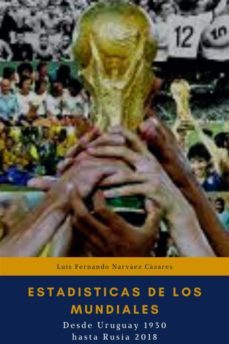 estadisticas de los mundiales, desde uruguay 1930 hasta el rusia 2018 (ebook)-9791222057361
