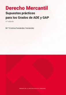 derecho mercantil. supuestos prácticos para los grados de ade y gap. 4.ª edición-m.ª cristina fernandez fernandez-9791370141561