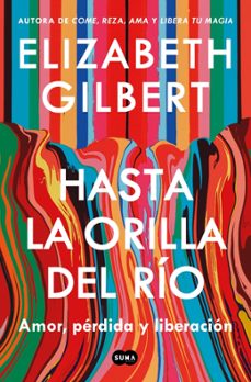 hasta la orilla del rio-elizabeth gilbert-9791387512361