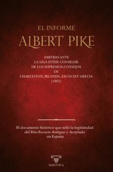 el informe albert pike-albert pike-9791387560461