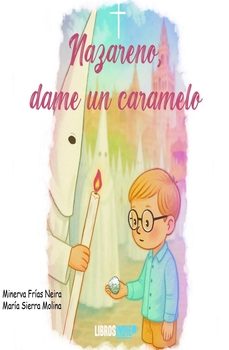 nazareno, dame un caramelo-minerva frias neira-maria sierra molina-9791387659561