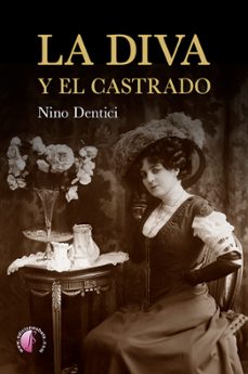 la diva y el castrado-nino dentici-9791387673161