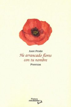 he arrancado flores con tu nombre-juan fraile-9791387720261