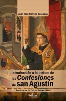 introducción a la lectura de las confesiones de san agustín-juan jose garrido zaragoza-9791387789961