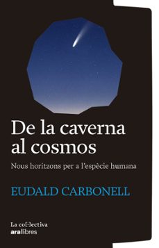 de la caverna al cosmos-eudald carbonell i roure-9791387800161