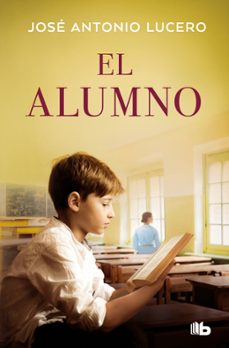 el alumno-jose antonio lucero-9791387871161