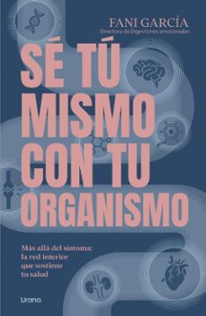 sé tú mismo con tu organismo (ebook)-fani garcia-9791387899561