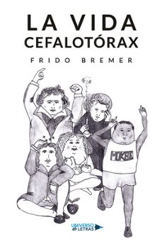 la vida cefalotórax-frido bremer-9791388010361
