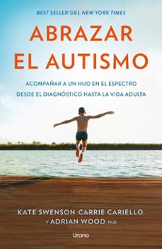 abrazar el autismo-adrian wood-carrie cariello-kate swenson-9791388011061