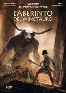 la sabiduria de los mitos: el laberinto del minotauro-luc ferry-clotilde bruneau-9791388029561