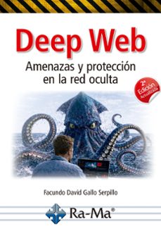 deep web. amenazas y proteccion en la red oculta.-facundo david gallo serpillo-9791388059261