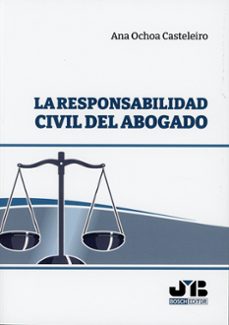 la responsabilidad civil del abogado-ana ochoa casteleiro-9791388084461