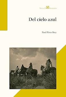 del cielo azul-noel perez brey-9791399010961