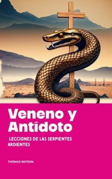 veneno y antídoto lecciones de las serpientes ardientes (ebook)-thomas watson-9798227249661