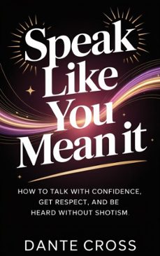 speak like you mean it (ebook)-dante cross-9798231653461