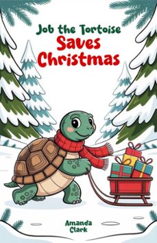 job the tortoise saves christmas (ebook)-amanda clark-9798231702961