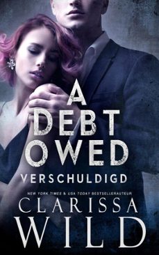 a debt owed: verschuldigd (ebook)-clarissa wild-9798232574161