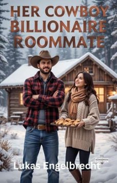 her cowboy billionaire roommate (ebook)-lukas engelbrecht-9798232650261
