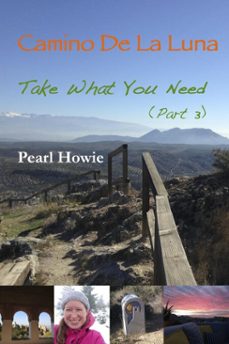 camino de la luna - take what you need (part 3) (ebook)-pearl howie-9798232739461