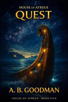 house of atreus: the quest (ebook)-a. b. goodman-9798233142161