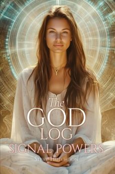 the god log: signal powers (ebook)-steve hutchison-9798233194061
