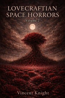 lovecraftian space horrors volume 7 (ebook)-vincent knight-9798233302961