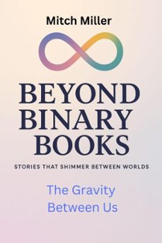 the gravity between us (ebook)-mitch miller-9798233548161