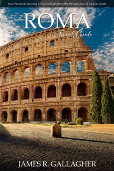 rome travel guide (ebook)-james gallagher-9798233591761