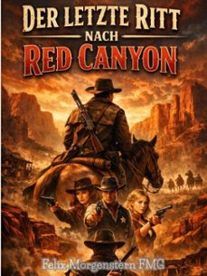 der letzte ritt nach red canyon (ebook)-felix morgenstern (fmg)-9798233756061
