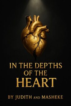 in the depths of the heart (ebook)-judith c-masheke b-9798233809361