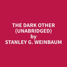 the dark other (unabridged) (audiolibro)-stanley g. weinbaum-9798330013661