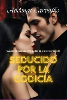 seducido por la codicia (ebook)-abdenal carvalho-9798331126261