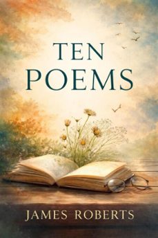 ten poems (ebook)-james roberts-9798994020661