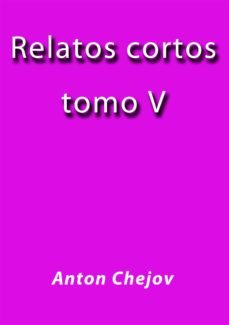 relatos cortos v (ebook)-anton pavlovich chejov-cdlap00005461