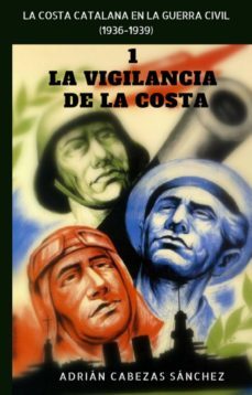 1 la vigilancia de la costa (ebook)-adrian cabezas sanchez-cdlap00010261