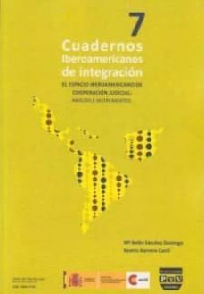 cuadernos iberoamericanos de integracion nº 7: el espacio iberoam ericano de cooperacion judicial-2910013397371
