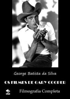 os filmes de gary cooper (ebook)-george batista da silva-3410001941771