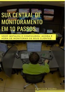 10 passos para ter uma central de monitoramento (ebook)-ednilson pedro-3410002643971