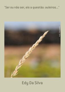 "ser ou no ser, eis a questo: auleiros..." (ebook)-edy da silva-3410002977571