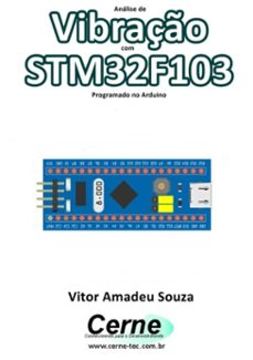 analise de vibraço com stm32f103 programado no arduino (ebook)-vitor amadeu souza-3410003430471