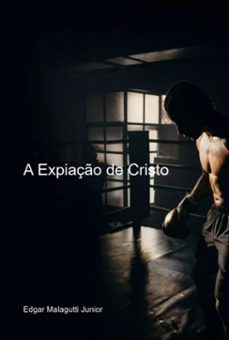 a expiaço de cristo (ebook)-edgar malagutti junior-3410004392471