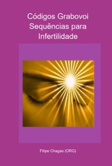 codigos grabovoi sequencias para infertilidade (ebook)-filipe chagas (org)-3410005252071