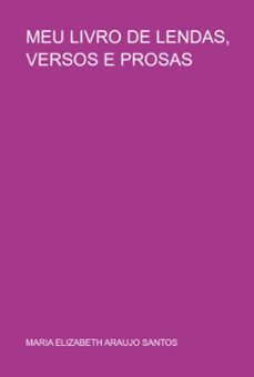 meu livro de lendas, versos e prosas (ebook)-maria elizabeth araujo santos-3410006084671