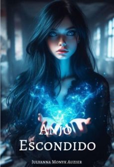 anjo escondido (ebook)-julyanna monyk auzier-3410006990071