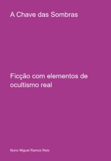 a chave das sombras (ebook)-nuno miguel ramos reis-3410007527771