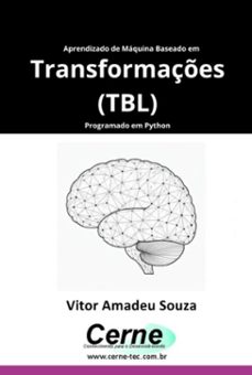 aprendizado de maquina baseado em transformaçes (tbl) programado em python (ebook)-vitor amadeu souza-3410007529171